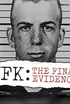 JFK: The Final Evidence