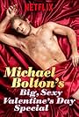 Michael Bolton in Michael Bolton's Big, Sexy Valentine's Day Special (2017)