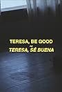 Teresa, Be Good (2019)