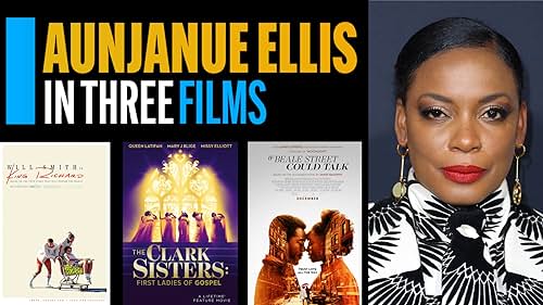 Aunjanue Ellis reveals the three roles that best represent her prolific career, including her Academy Award-nominated performance in 'King Richard.'