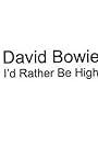 David Bowie: I'd Rather Be High (Venetian Mix) (2013)