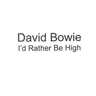 David Bowie: I'd Rather Be High (Venetian Mix) (2013)