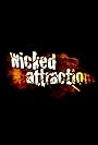Wicked Attraction (2008)