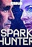Spark Hunter (Podcast Series 2022) Poster