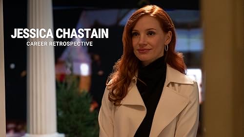 Jessica Chastain | Career Retrospective