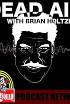 Brian Holtzman in Dead Air with Brian Holtzman (2019)