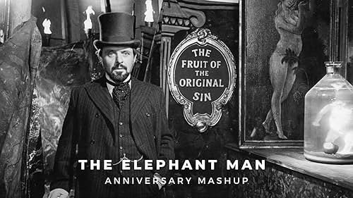 'The Elephant Man' | Anniversary Mashup