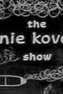 The Ernie Kovacs Show (1952)