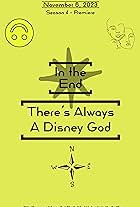 In the End: There's Always A Disney God (2021)