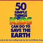 50 Simple Things Kids Can Do to Save the Earth (1992)