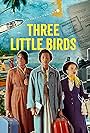 Yazmin Belo, Saffron Coomber, and Rochelle Neil in Three Little Birds (2023)