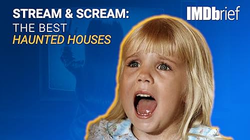Stream & Scream: The Best Haunted Houses