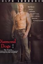 Dolph Lundgren in Diamond Dogs (2007)