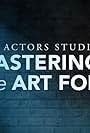 The Actors Studio Mastering the Art Form (2019)