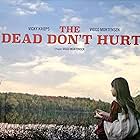 The Dead Don't Hurt