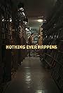 Nothing Ever Happens (2020)