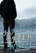 Chasing After Wind (2017)