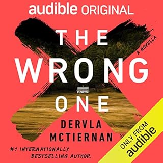 The Wrong One Audiobook By Dervla McTiernan cover art