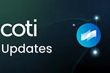 COTI Updates