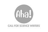 Seeking Science Writers for Aha!