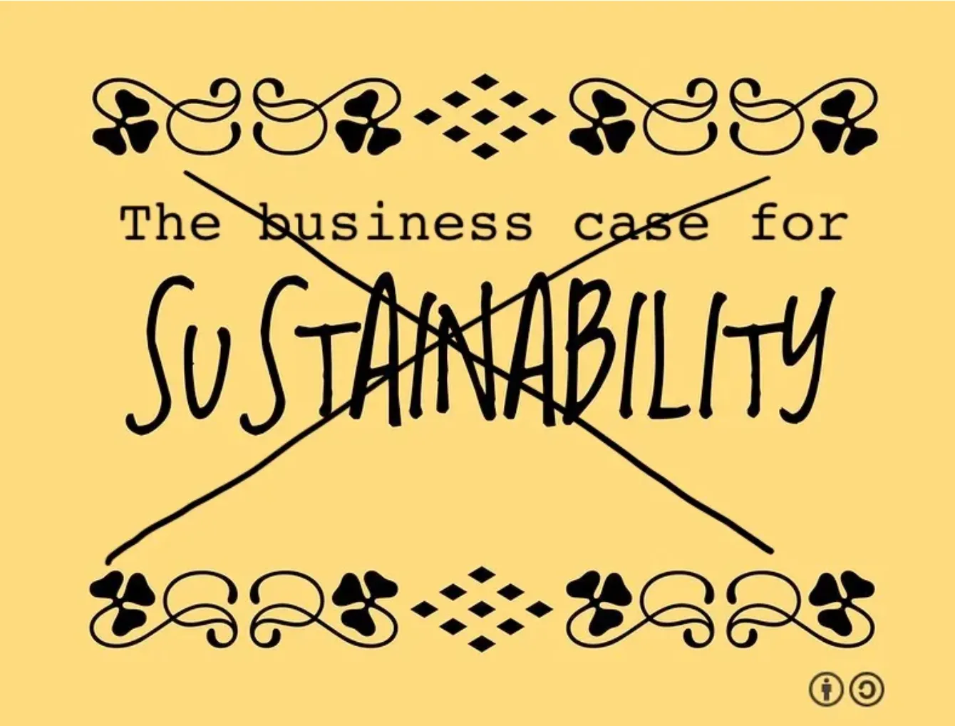 The Business case for sustainability is not working. It is time to focus on the Customer case