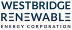 Westbridge Renewable Announces Engagement of North American and European Investor Relations Advisors