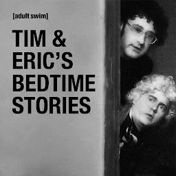 Ikoonprent Tim & Eric's Bedtime Stories Special