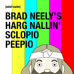 Isithombe sesithonjana se-Brad Neely's Harg Nallin' Sclopio Peepio